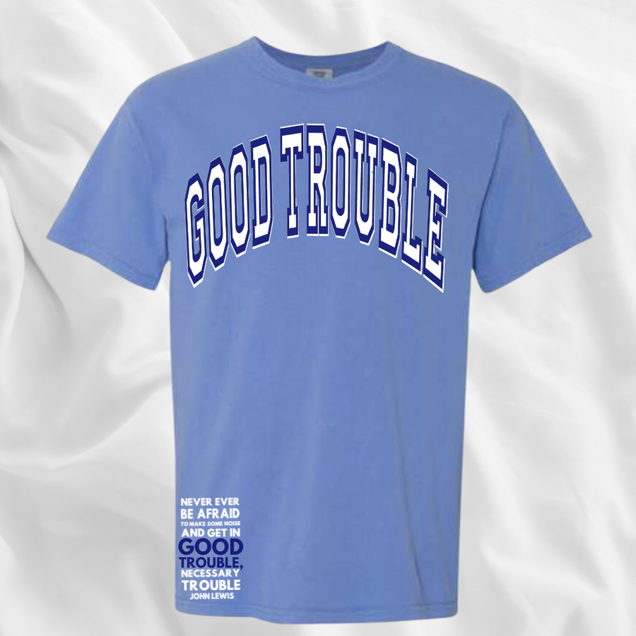 The Good Trouble T-shirt