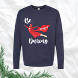 The Be Daring Sweatshirt
