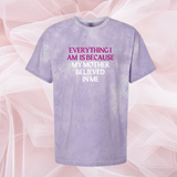 My Mother Believed in Me Tee