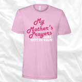 Mother's Prayers Tee