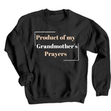 Grandmother's Prayers Sweatshirt